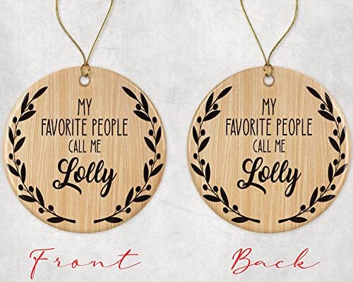 P. PaddyShops Moji omiljeni ljudi me zovu Lolly Ornament for Lolly - Božićni Ornament - porodični Ornament-poklon za Lolly-Lolly Ornament